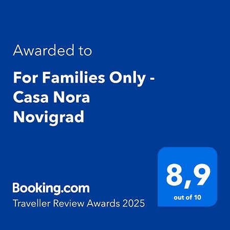 For Families Only - Casa Nora Novigrad Βίλα Novigrad Istria Εξωτερικό φωτογραφία